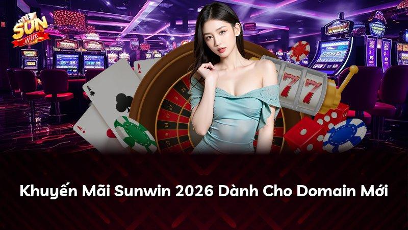 Khuyến Mãi Sunwin 2026 Dành Cho Domain Mới